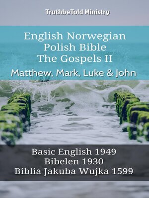cover image of English Norwegian Polish Bible--The Gospels II--Matthew, Mark, Luke & John